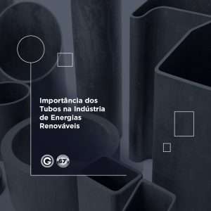Energias Renováveis e Tubos de Aço: Uma Combinação Sustentável