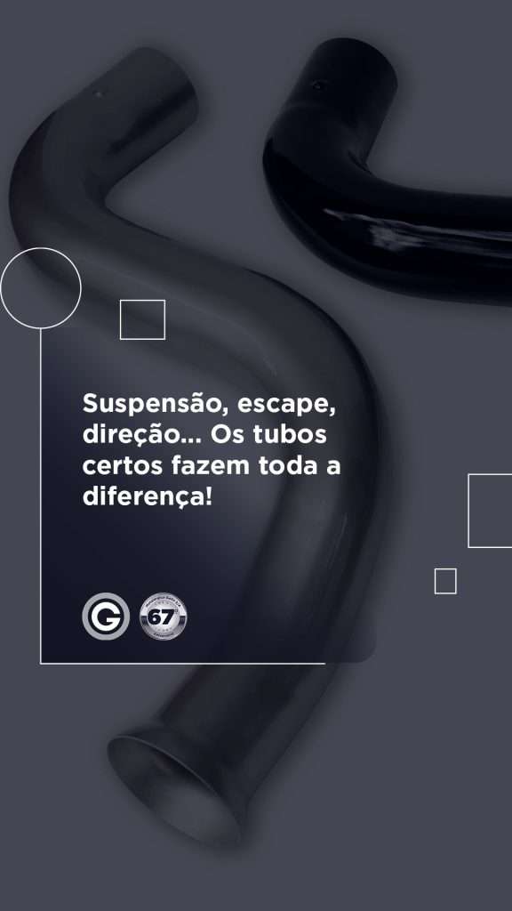 Suspensão, escape, direção... Os tubos certos fazem toda a diferença!