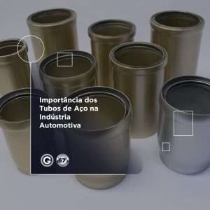 A Importância dos tubos de Aço na indústria automotiva