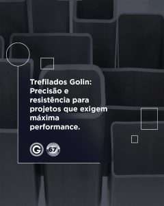 Trefilados Golin Precisão e resistência para projetos que exigem máxima performance.